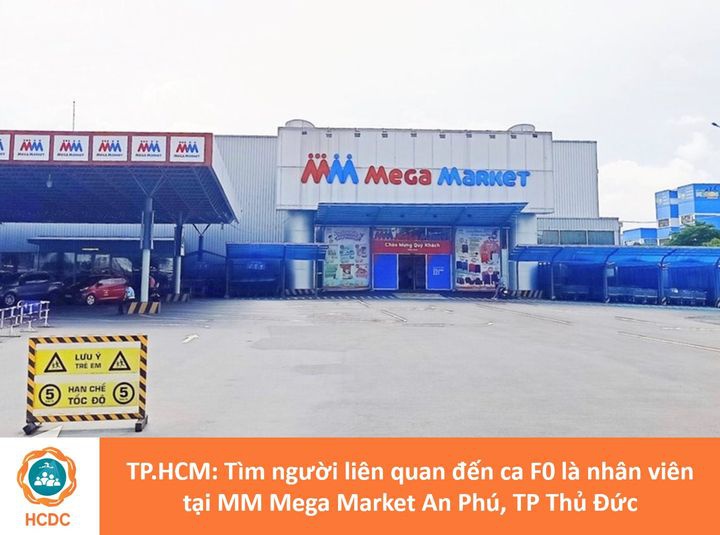 Mega Market An Phú Thủ Đức có F0 là nhân viên, TRUY TÌM người liên quan